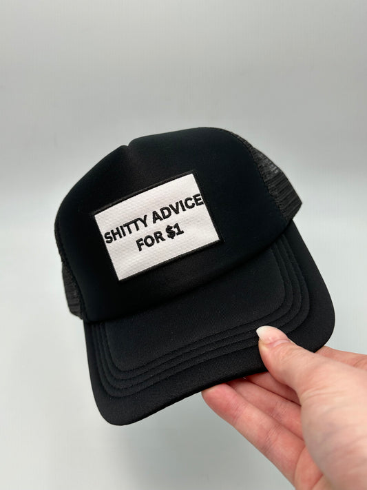 Shitty advice $1 patch trucker hat