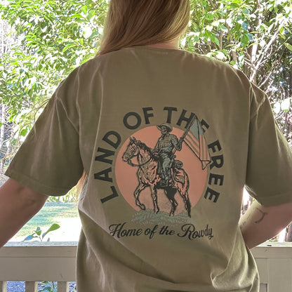 Land of the free Home of the rowdy Comfort colors tee