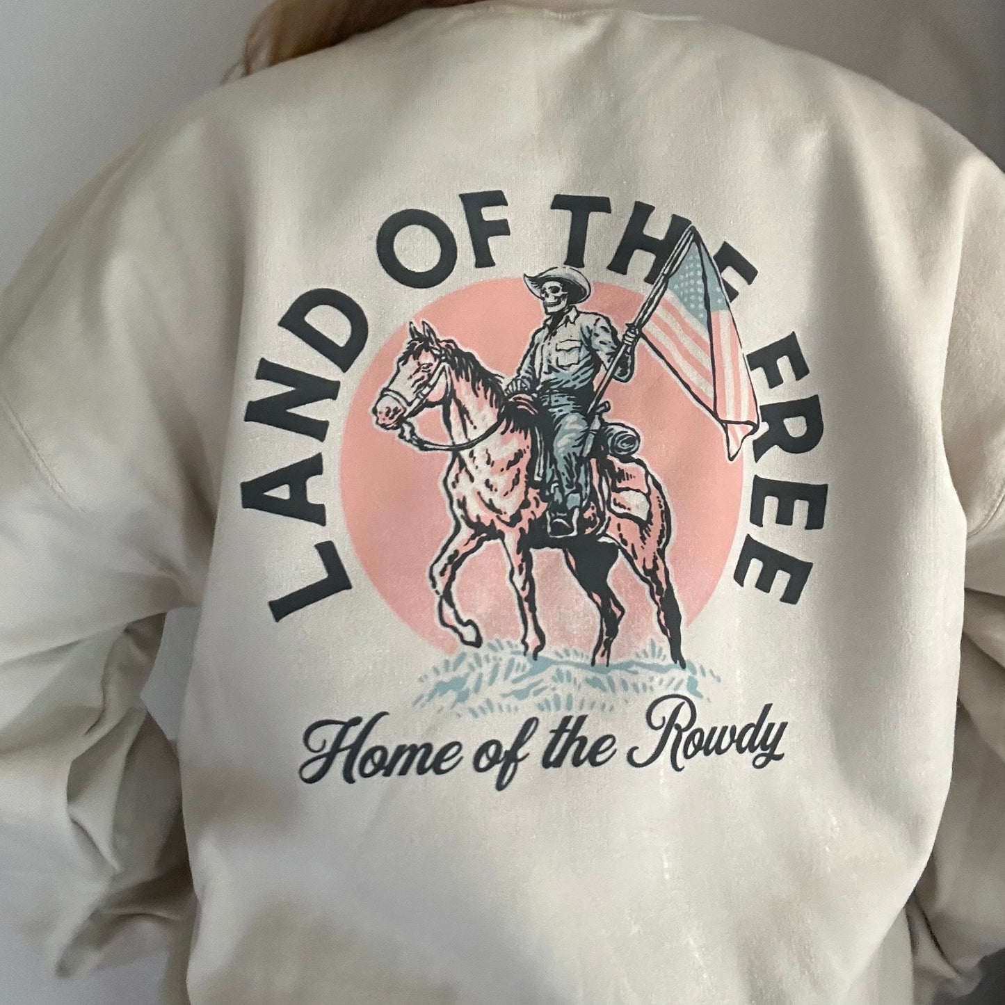 Land of the free Home of the rowdy Western Crewneck