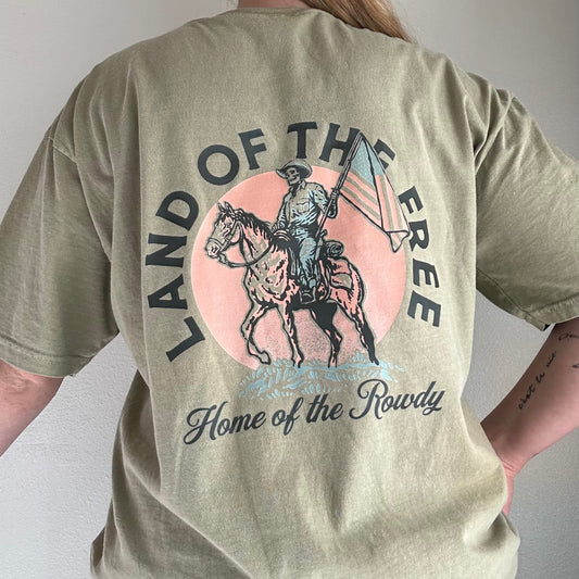 Land of the free Home of the rowdy Comfort colors tee