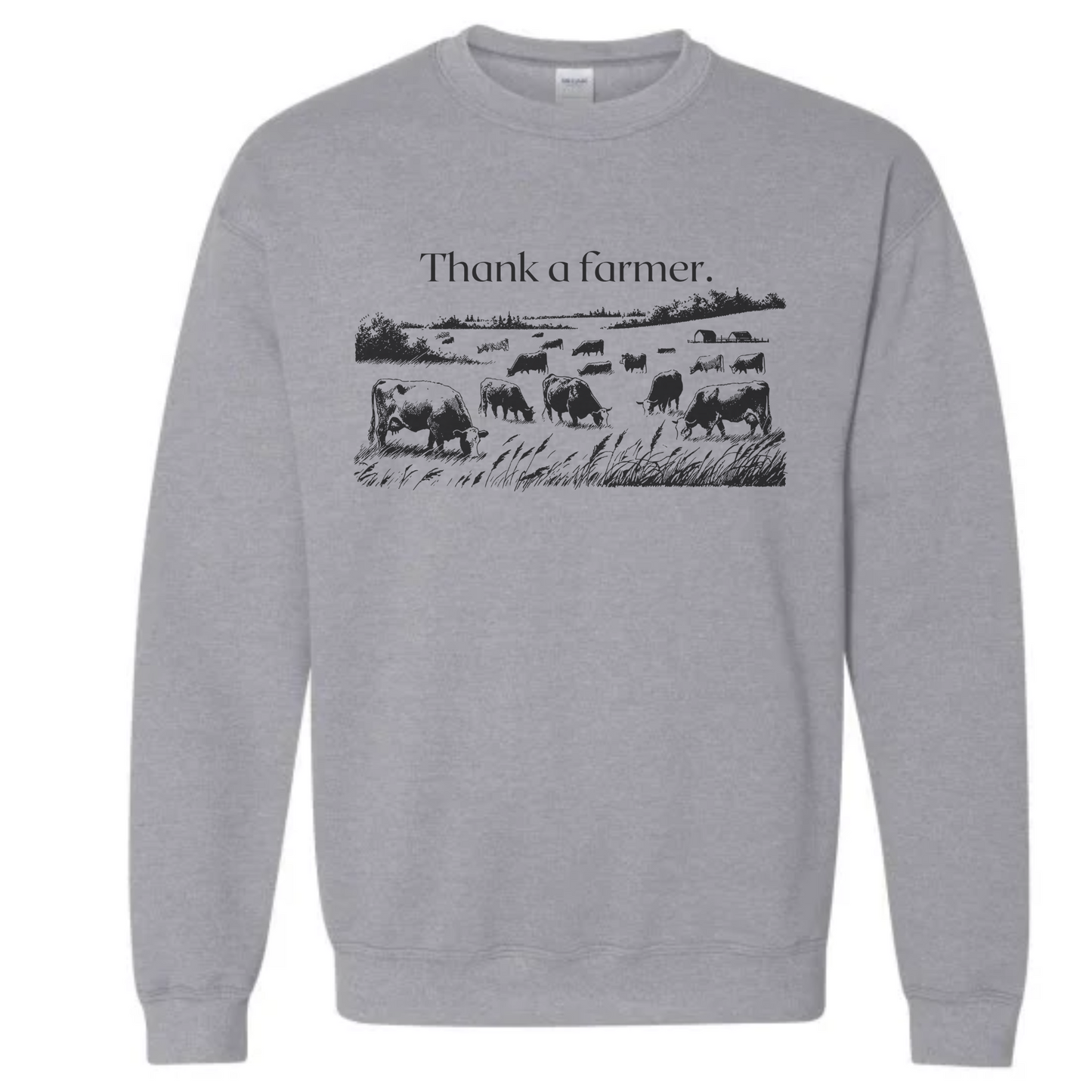 Thank a farmer. Full farm crewneck sweatshirt