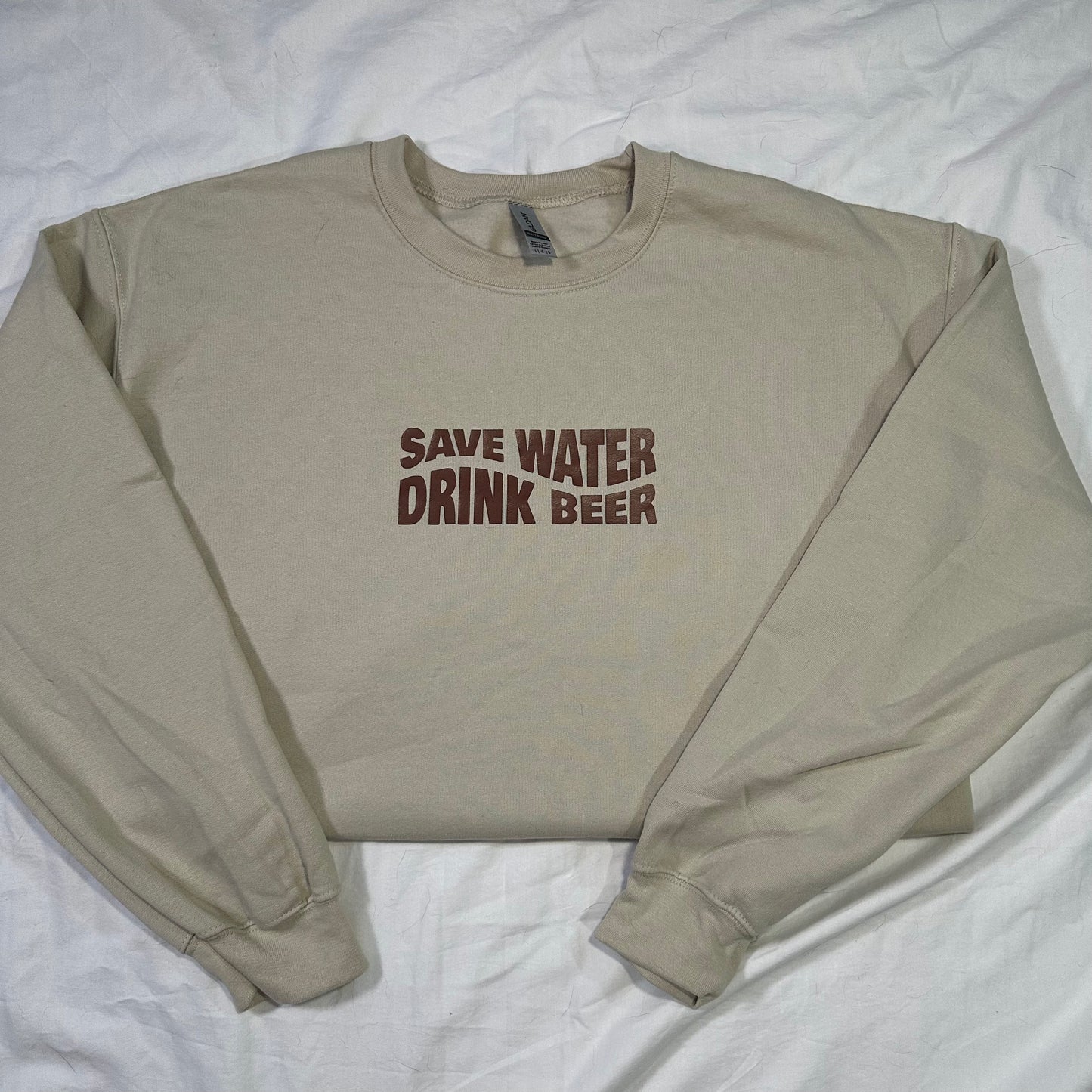 Save water drink beer Crewneck